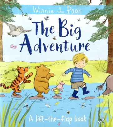 Jane Riordan - Winnie-the-Pooh. The Big Adventure. A Lift-the-Flap Book обложка книги