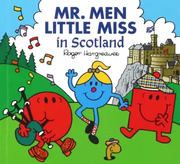 Adam Hargreaves - Mr. Men Little Miss in Scotland Adam Hargreaves - Mr. Men Little Miss in Scotland обложка книги