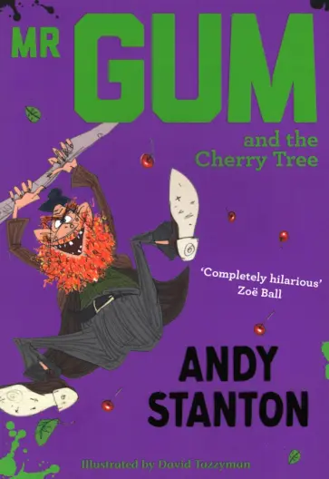 Andy Stanton - Mr. Gum and the Cherry Tree обложка книги