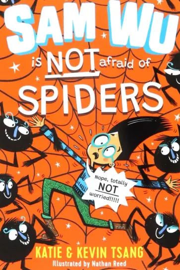 Tsang, Tsang - Sam Wu is Not Afraid of Spiders! обложка книги
