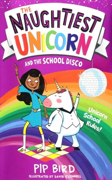 Pip Bird - The Naughtiest Unicorn and the School Disco обложка книги