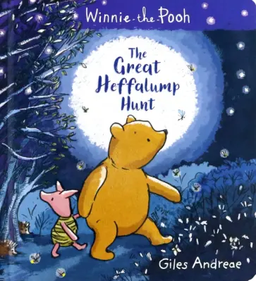 Giles Andreae - Winnie-the-Pooh. The Great Heffalump Hunt обложка книги