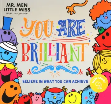 Roger Hargreaves - Mr. Men Little Miss. You are Brilliant. Believe in What You Can Achieve обложка книги
