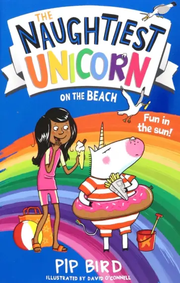 Pip Bird - The Naughtiest Unicorn on the Beach обложка книги