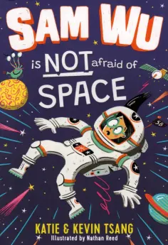 Tsang, Tsang - Sam Wu is Not Afraid of Space! Tsang, Tsang - Sam Wu is Not Afraid of Space! обложка книги