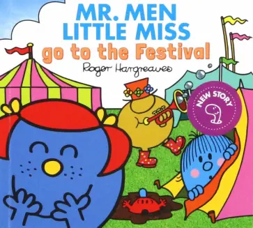 Adam Hargreaves - Mr. Men Little Miss go to the Festival обложка книги