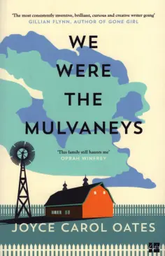 Joyce Oates - We Were the Mulvaneys обложка книги