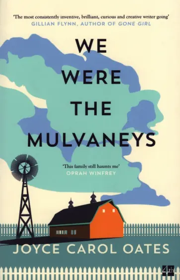 Joyce Oates - We Were the Mulvaneys Joyce Oates - We Were the Mulvaneys обложка книги