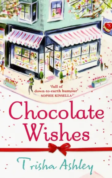Trisha Ashley - Chocolate Wishes Trisha Ashley - Chocolate Wishes обложка книги