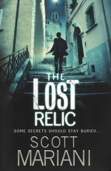 Scott Mariani - The Lost Relic обложка книги