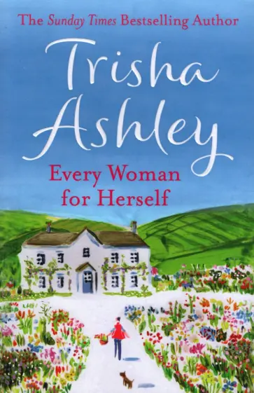 Trisha Ashley - Every Woman for Herself Trisha Ashley - Every Woman for Herself обложка книги