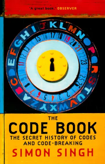 Simon Singh - The Code Book. The Secret History of Codes and Code-breaking обложка книги
