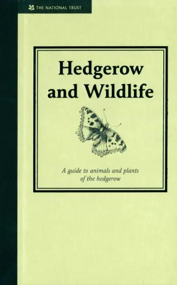 Jane Eastoe - Hedgerow & Wildlife. A Guide to Animals and Plants of the Hedgerow обложка книги