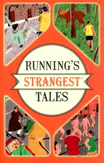 Iain Spragg - Running's Strangest Tales Iain Spragg - Running's Strangest Tales обложка книги