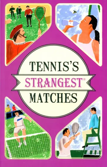 Peter Seddon - Tennis's Strangest Matches Peter Seddon - Tennis's Strangest Matches обложка книги