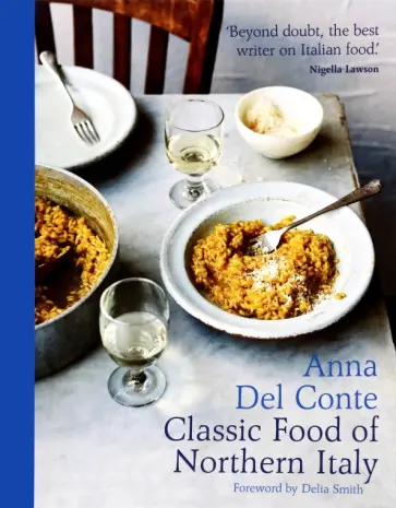 Conte Del - The Classic Food of Northern Italy Conte Del - The Classic Food of Northern Italy обложка книги