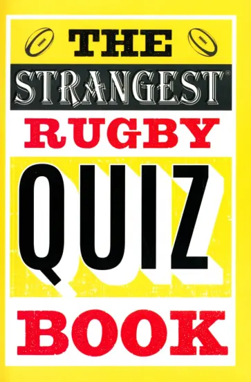 John Griffiths - The Strangest Rugby Quiz Book John Griffiths - The Strangest Rugby Quiz Book обложка книги
