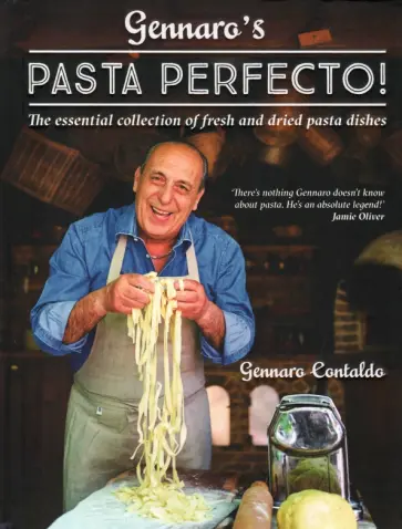 Gennaro Contaldo - Gennaro's Pasta Perfecto! The Essential Collection of Fresh and Dried Pasta Dishes обложка книги