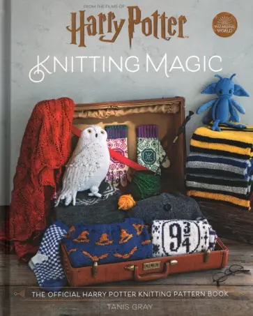 Tanis Gray - Harry Potter Knitting Magic. The official Harry Potter knitting pattern book обложка книги