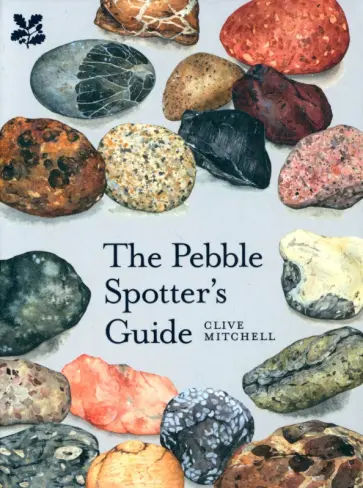 Clive Mitchell - The Pebble Spotter's Guide обложка книги