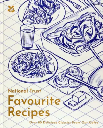 Goudencourt, Janaway - National Trust. Favourite Recipes. Over 80 Delicious Classics from Our Cafes обложка книги
