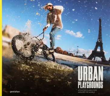 Allenby, Baumgartner - Urban Playgrounds. Athletes Claim Cities Around The World обложка книги