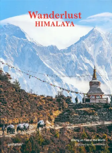 Cam Honan - Wanderlust Himalaya. Hiking on Top of the World обложка книги