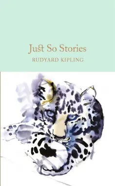 Rudyard Kipling - Just So Stories Rudyard Kipling - Just So Stories обложка книги