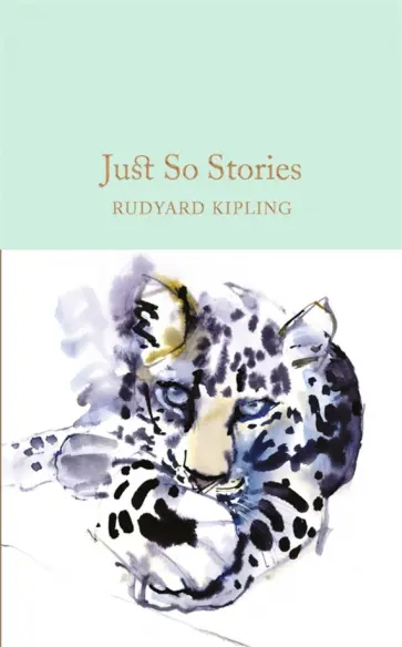 Rudyard Kipling - Just So Stories Rudyard Kipling - Just So Stories обложка книги