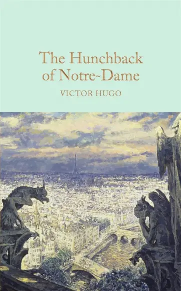 Victor Hugo - The Hunchback of Notre-Dame Victor Hugo - The Hunchback of Notre-Dame обложка книги