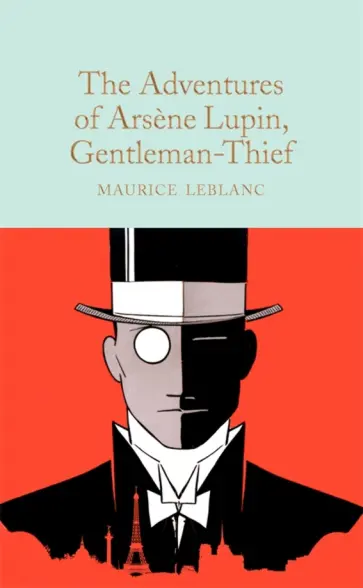 Maurice Leblanc - The Adventures of Arsene Lupin, Gentleman-Thief Maurice Leblanc - The Adventures of Arsene Lupin, Gentleman-Thief обложка книги