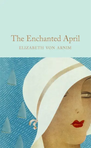 Arnim Von - The Enchanted April Arnim Von - The Enchanted April обложка книги
