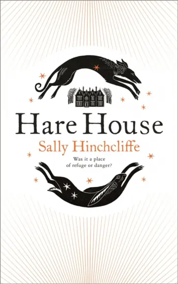 Sally Hinchcliffe - Hare House Sally Hinchcliffe - Hare House обложка книги