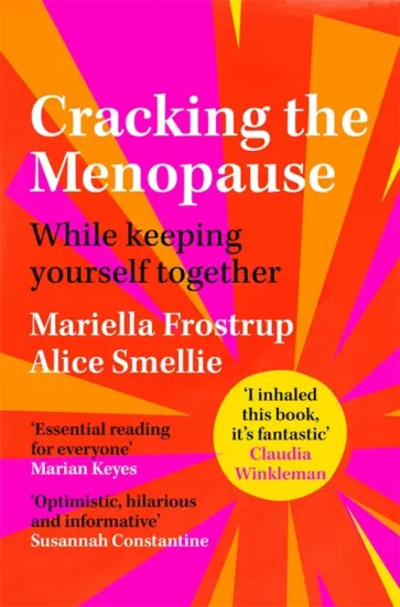 Frostrup, Smellie - Cracking the Menopause. While Keeping Yourself Together Frostrup, Smellie - Cracking the Menopause. While Keeping Yourself Together обложка книги