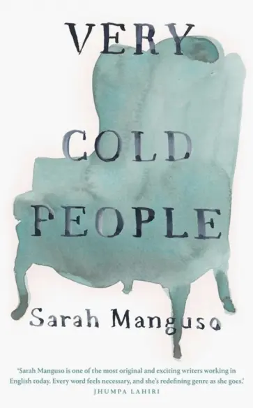 Sarah Manguso - Very Cold People обложка книги