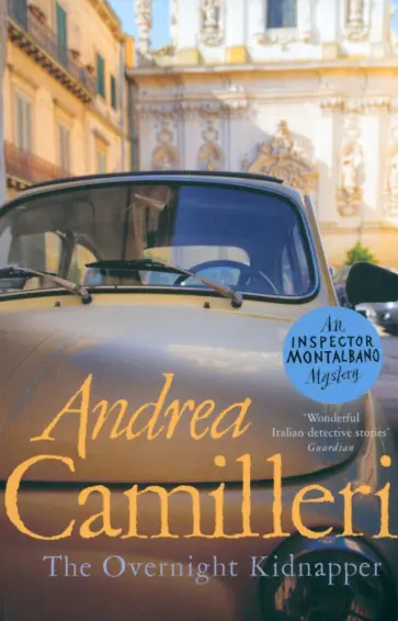 Andrea Camilleri - The Overnight Kidnapper Andrea Camilleri - The Overnight Kidnapper обложка книги