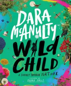 Dara McAnulty - Wild Child. A Journey Through Nature обложка книги