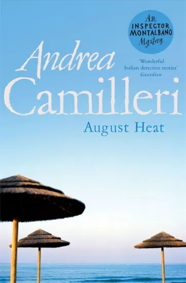 Andrea Camilleri - August Heat обложка книги