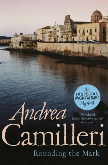 Andrea Camilleri - Rounding the Mark Andrea Camilleri - Rounding the Mark обложка книги