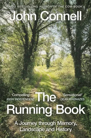John Connell - The Running Book. A Journey through Memory, Landscape and History обложка книги