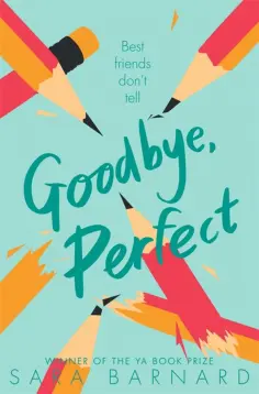 Sara Barnard - Goodbye, Perfect обложка книги