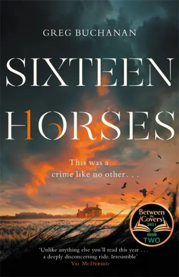 Greg Buchanan - Sixteen Horses Greg Buchanan - Sixteen Horses обложка книги