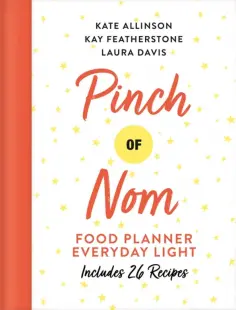 Allinson, Davis - Pinch of Nom Food Planner. Everyday Light обложка книги