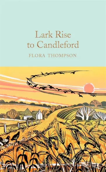 Flora Thompson - Lark Rise to Candleford обложка книги