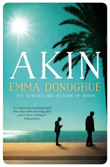 Emma Donoghue - Akin Emma Donoghue - Akin обложка книги