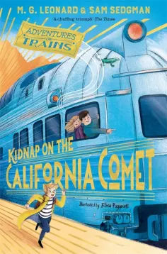 Leonard, Сэджман - Kidnap on the California Comet Leonard, Сэджман - Kidnap on the California Comet обложка книги