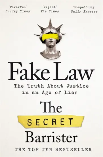 Secret The - Fake Law. The Truth About Justice in an Age of Lies обложка книги