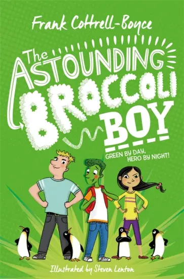 Frank Cottrell-Boyce - The Astounding Broccoli Boy обложка книги
