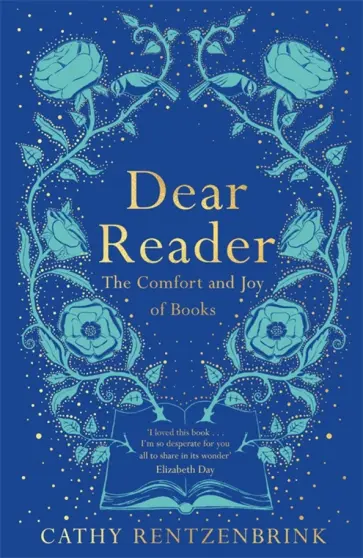 Cathy Rentzenbrink - Dear Reader. The Comfort and Joy of Books обложка книги