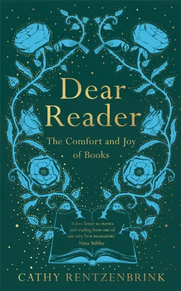 Cathy Rentzenbrink - Dear Reader. The Comfort and Joy of Books обложка книги